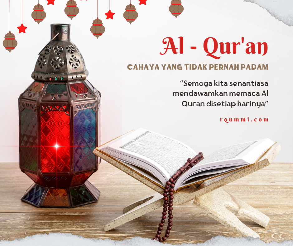 Al-Qur’an, Cahaya yang Tak Pernah Padam