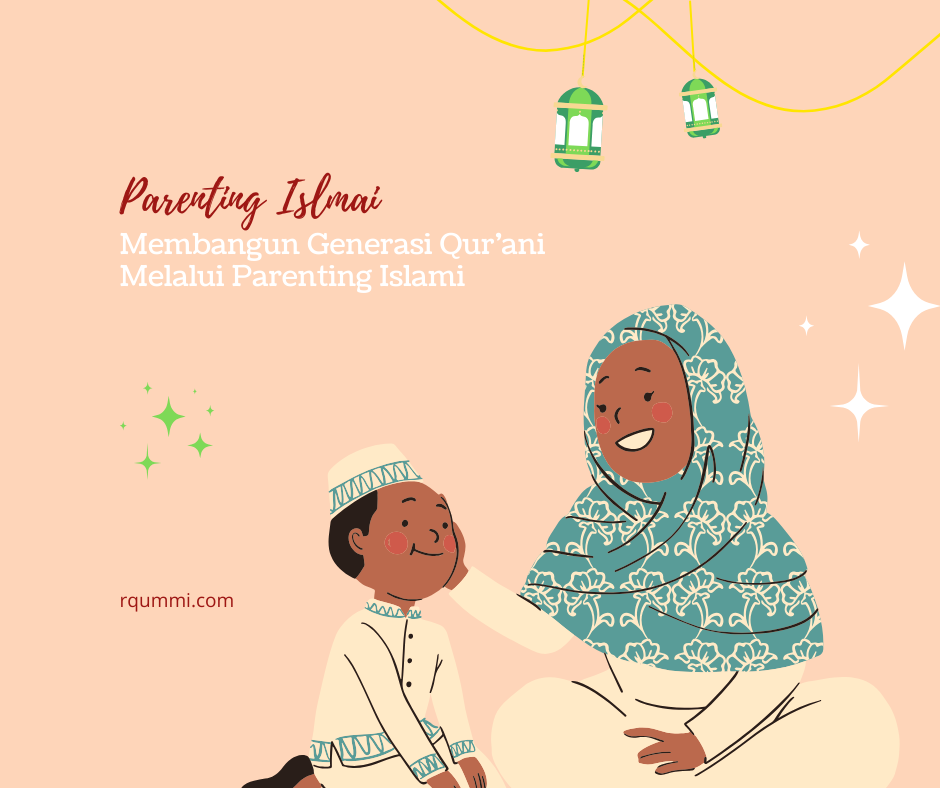 Membangun Generasi Qur’ani Melalui Parenting Islami